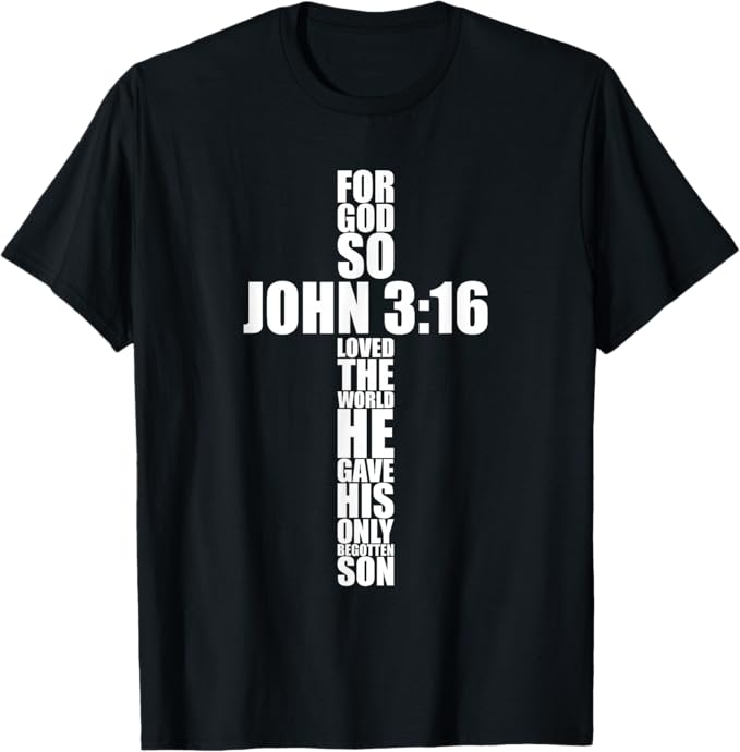 John 3:16 Cross Christian Bible Verse Religious Graphic T-Shirt