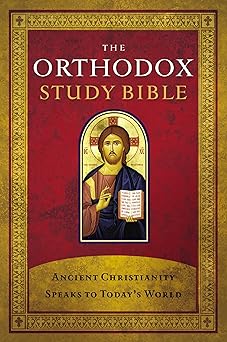 The Orthodox Study Bible, Hardcover: Ancient Christianity Speaks to Today's World