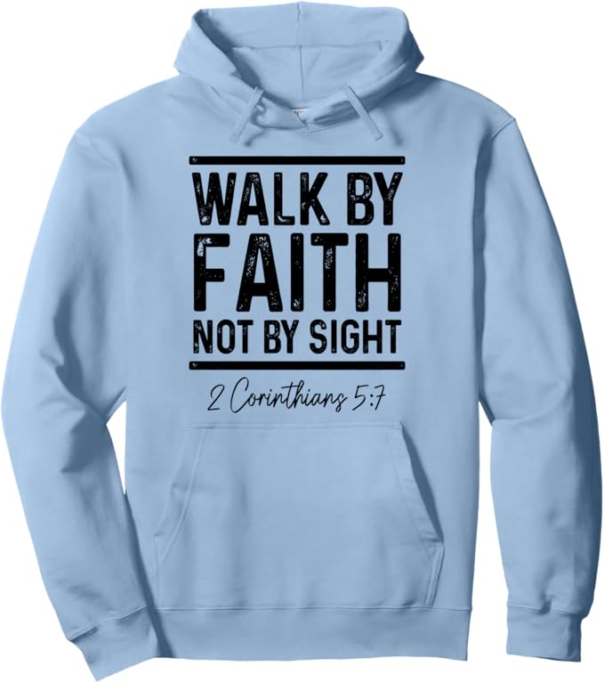 Bible Verse Christian Pastor Pullover Hoodie "Walk By Faith Not By Sight"